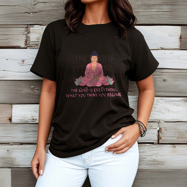 Buddha Stones The Mind Is Everything Tee T-shirt