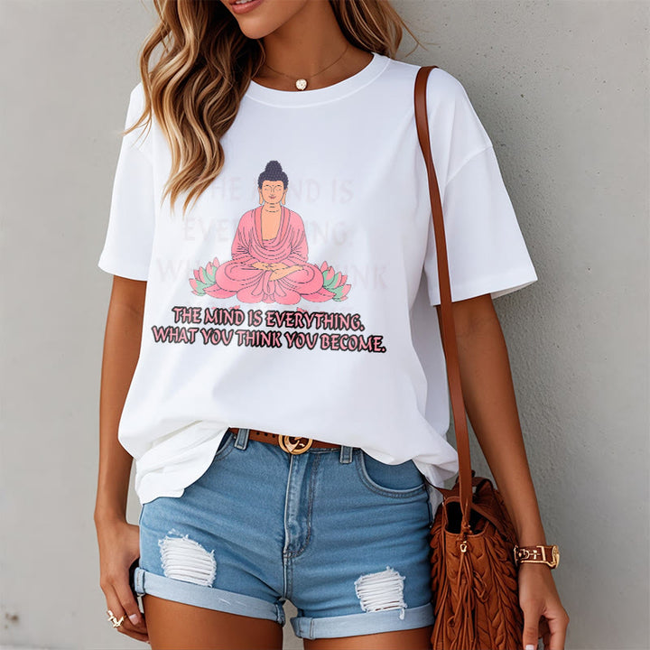 Buddha Stones The Mind Is Everything Tee T-shirt