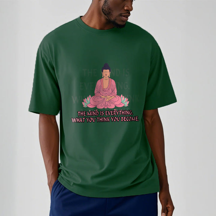 Buddha Stones The Mind Is Everything Tee T-shirt