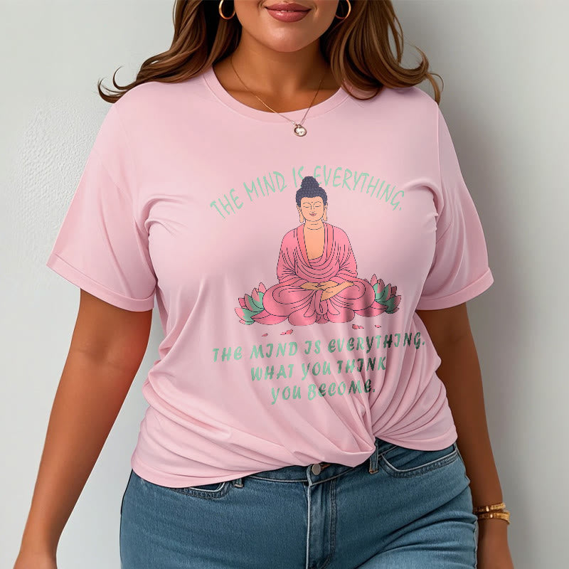 Buddha Stones The Mind Is Everything Tee T-shirt