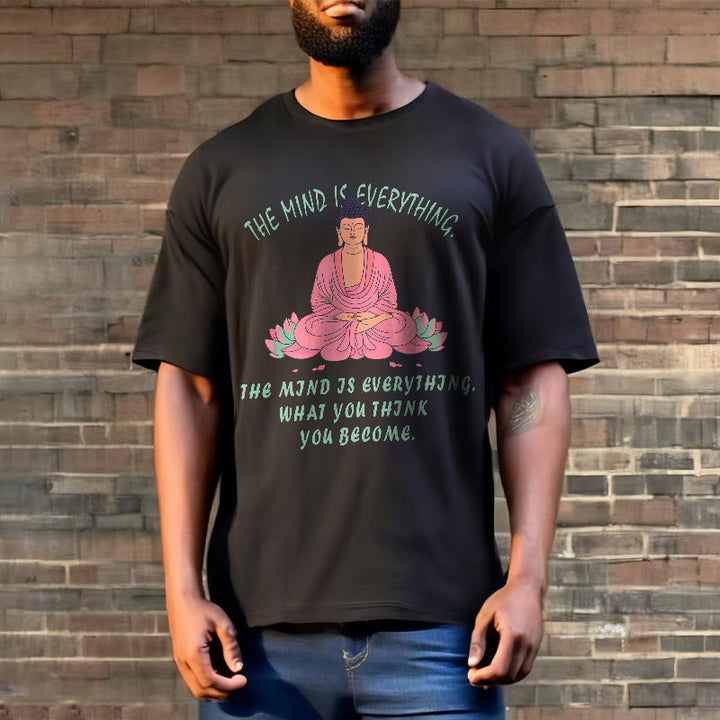 Buddha Stones The Mind Is Everything Tee T-shirt