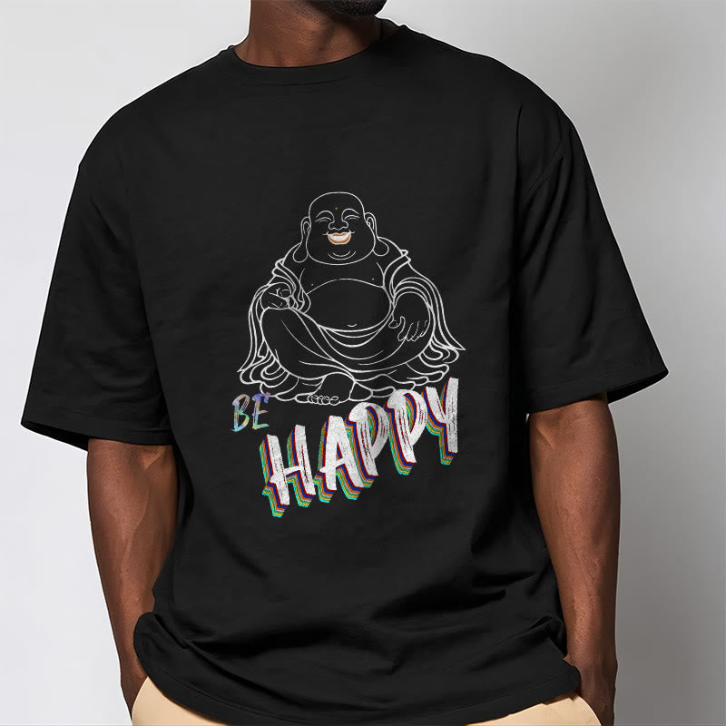 Buddha Stones BE HAPPY Laughing Buddha Tee T-shirt