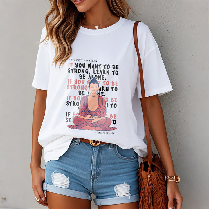 Buddha Stones If You Want To Be Strong Tee T-shirt - image 4