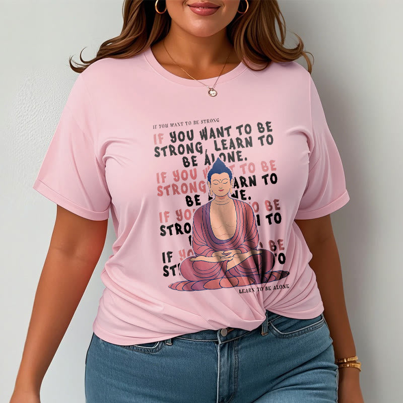 Buddha Stones If You Want To Be Strong Tee T-shirt - image 14