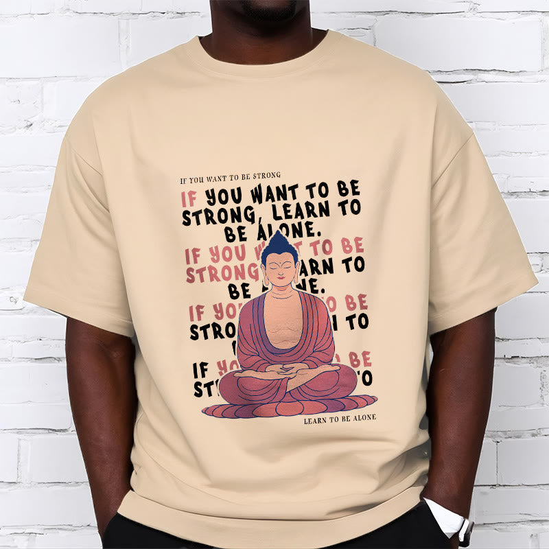 Buddha Stones If You Want To Be Strong Tee T-shirt - image 10