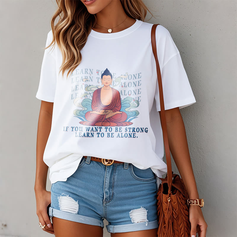 Buddha Stones Learn To Be Alone Tee T-shirt - image 3