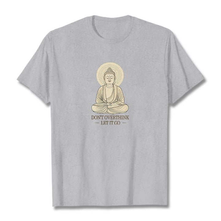 Buddha Stones Don't Overthink Tee T-shirt