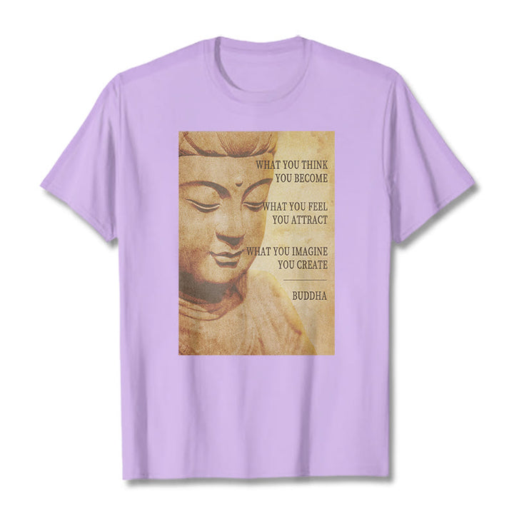 Buddha Stones What You Think You Become Tee T-shirt