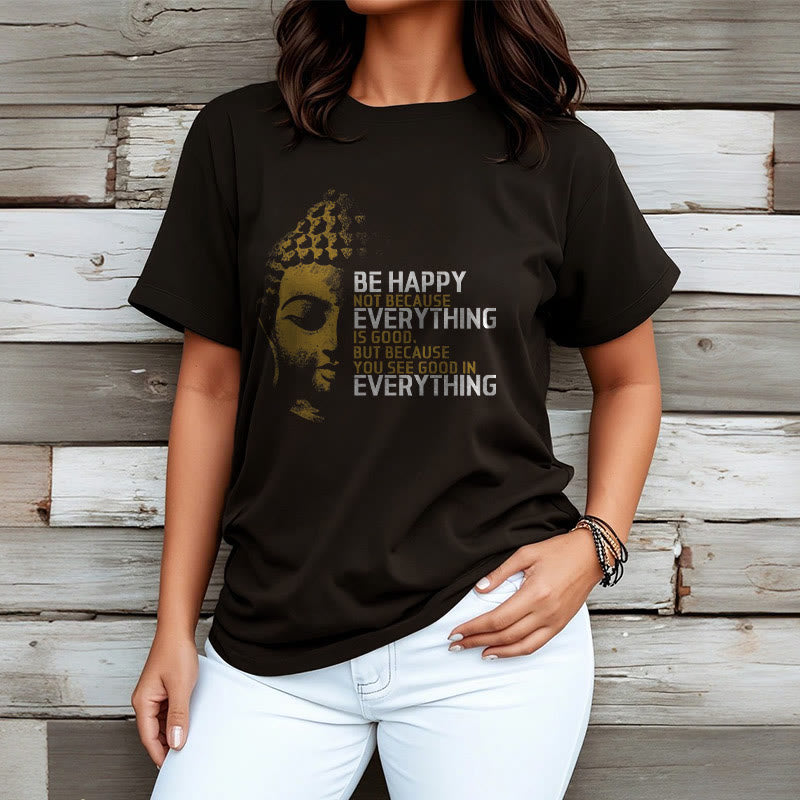 Buddha Stones You See Good In Everything Tee T-shirt - image 4