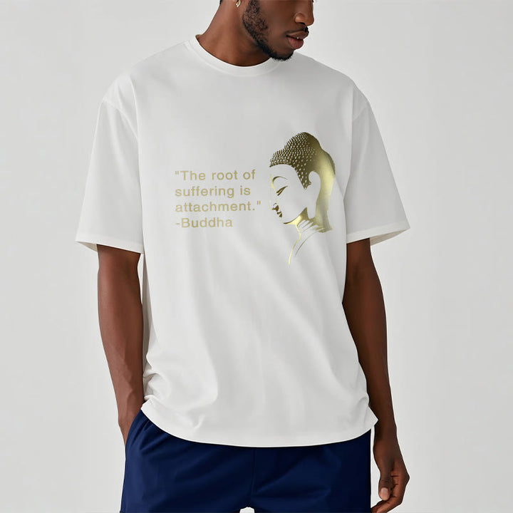 Buddha Stones The Root Of Suffering Is Attachment Buddha Tee T-shirt