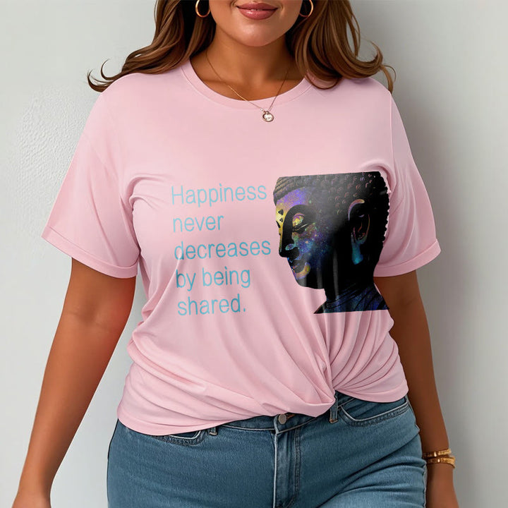 Buddha Stones Happiness Never Decreases By Being Shared Buddha Tee T-shirt