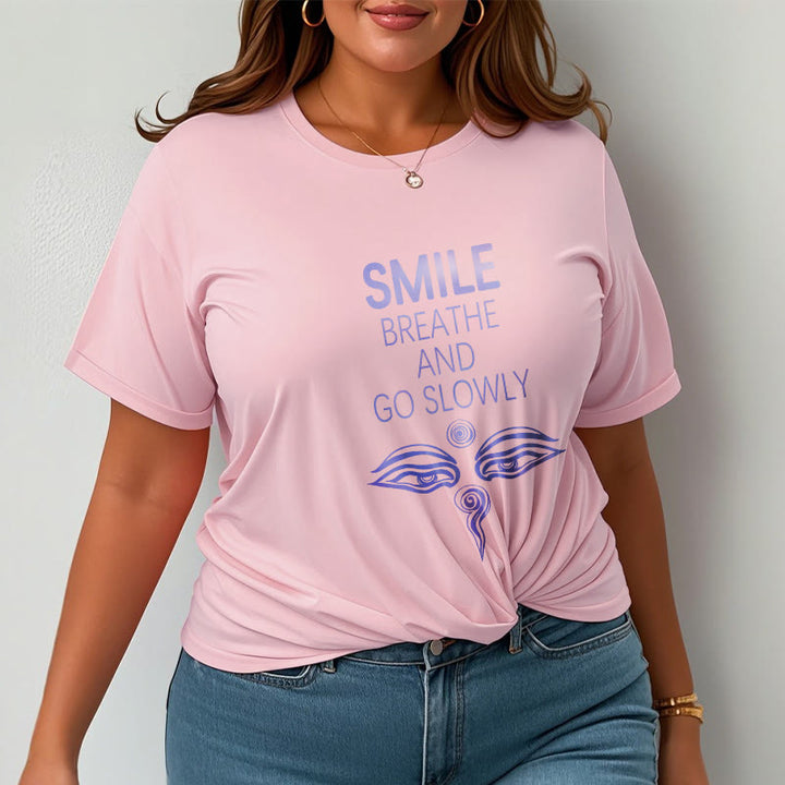 Buddha Stones SMILE BREATHE AND GO SLOWLY Eye Tee T-shirt