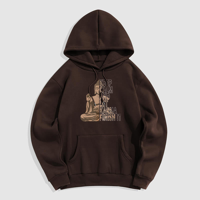 Buddha Stones Keep Calm And Let Karma Finish It Buddha Polyester Fleece Lined Hoodie