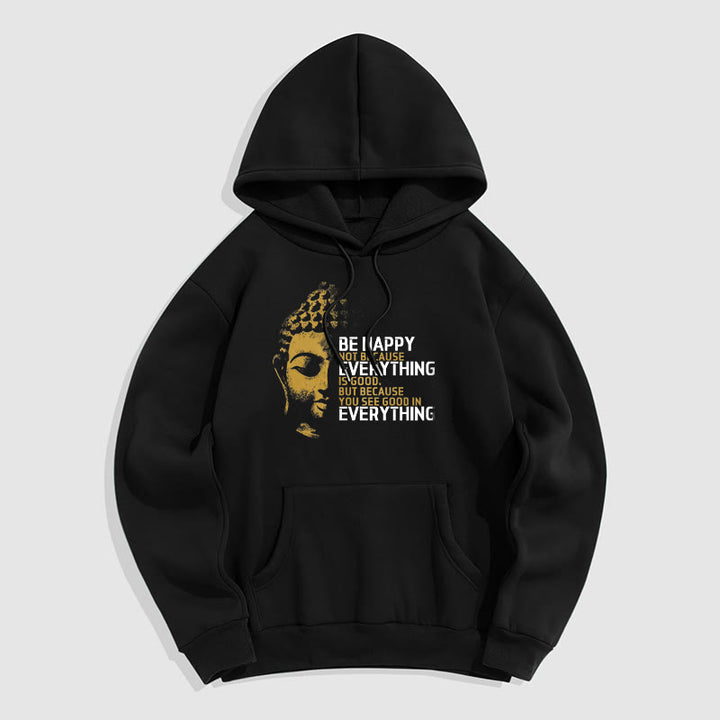 Buddha Stones You See Good In Everything Fleece Lined Polyester Hoodie