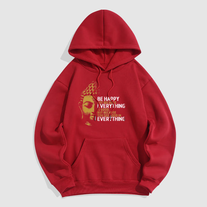 Buddha Stones You See Good In Everything Fleece Lined Polyester Hoodie