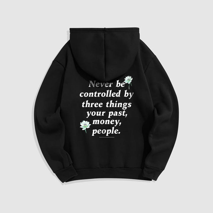 Buddha Stones Lotus Never Be Controlled By Three Things Fleece Lined Polyester Hoodie