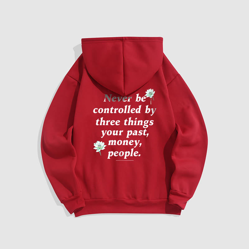 Buddha Stones Lotus Never Be Controlled By Three Things Fleece Lined Polyester Hoodie