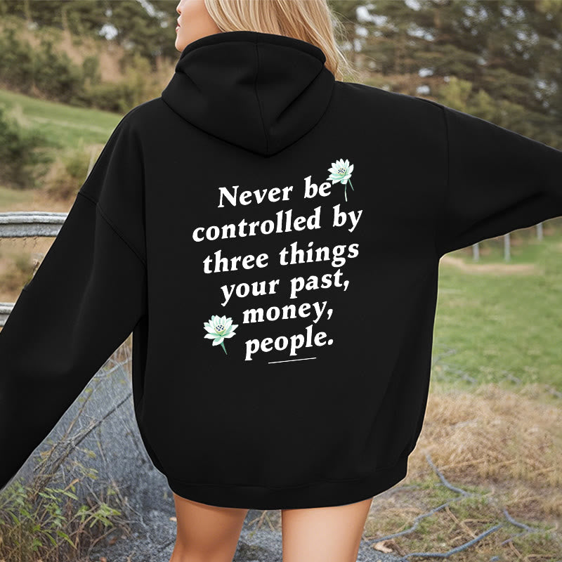 Buddha Stones Lotus Never Be Controlled By Three Things Fleece Lined Polyester Hoodie