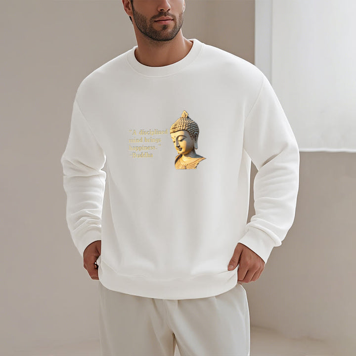 Buddha Stones A Disciplined Mind Brings Happiness Buddha Fleece Lined Polyester Sweatshirt