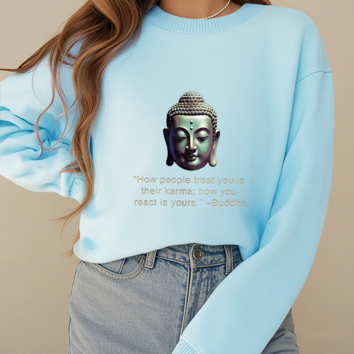 Buddha Stones How People Treat You Is Their Karma Buddha Fleece Lined Polyester Sweatshirt