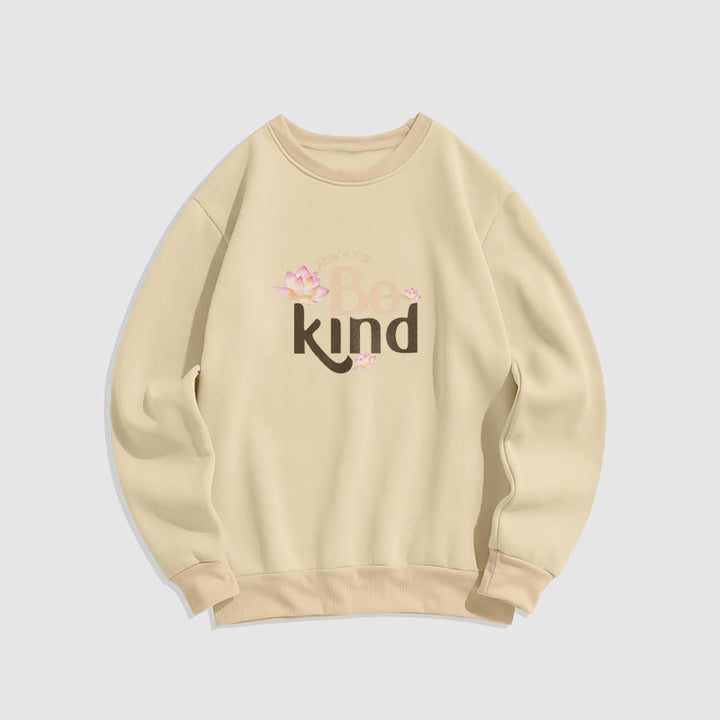 Buddha Stones BE KIND Round Neck Fleece Lined Sweatshirt