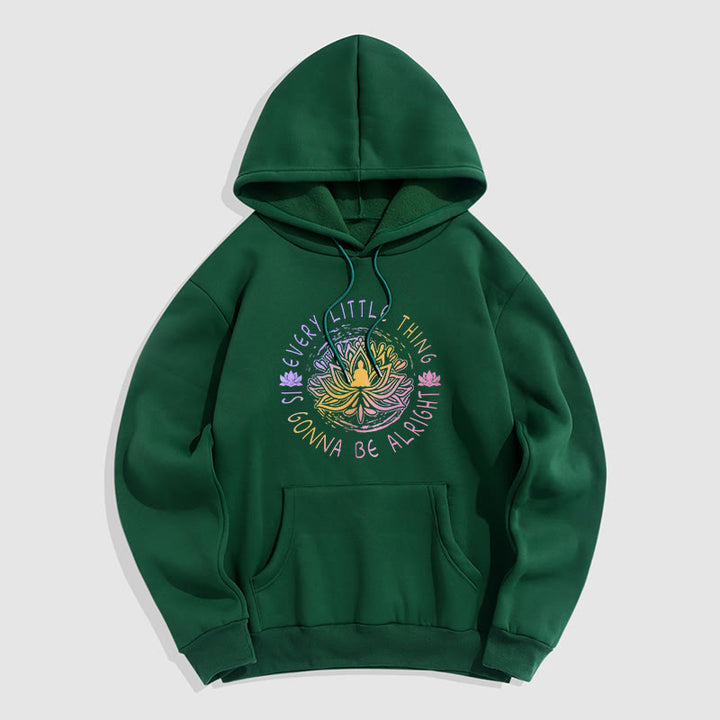 Buddha Stones Every Little Thing Is Gonna Be Alright Fleece Lined Polyester Hoodie