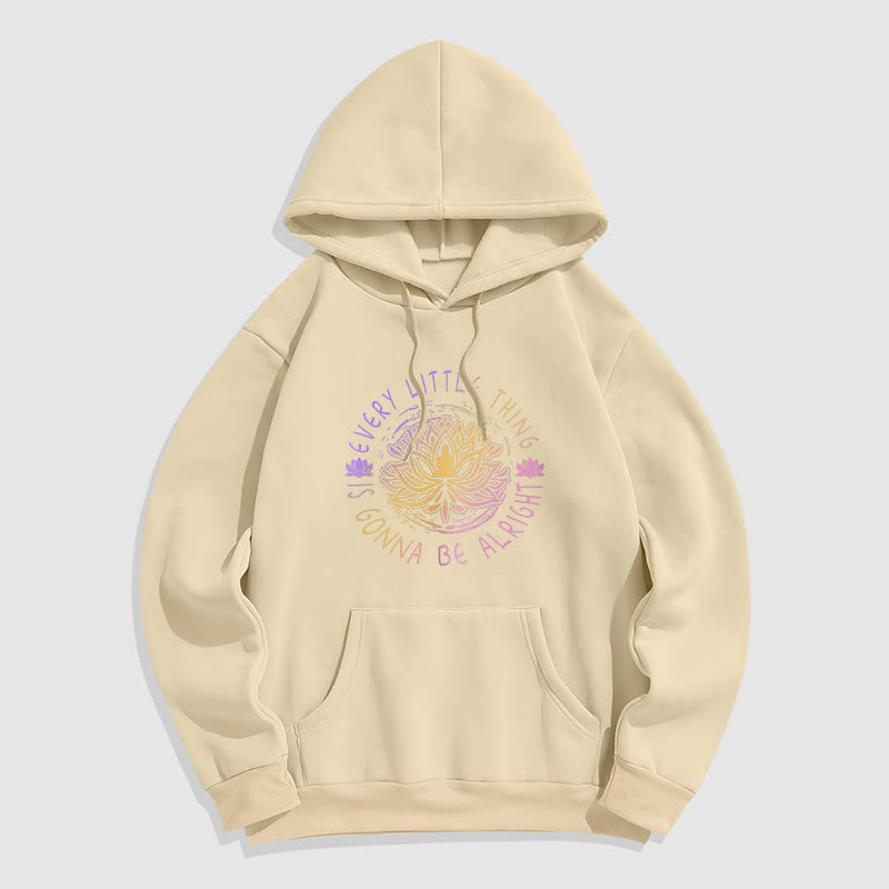 Buddha Stones Every Little Thing Is Gonna Be Alright Fleece Lined Polyester Hoodie