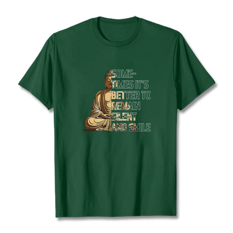 Buddha Stones Sometimes Its Better To Remain Silent And Smile Tee T-shirt - ForestGreen - 2XL - image 10