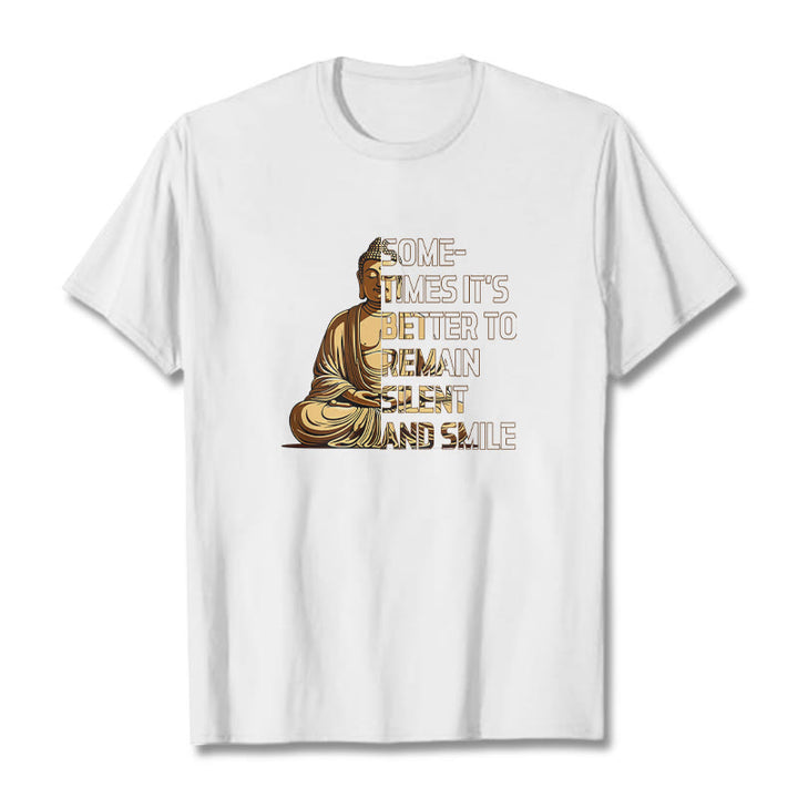 Buddha Stones Sometimes Its Better To Remain Silent And Smile Tee T-shirt - White - 2XL - image 5