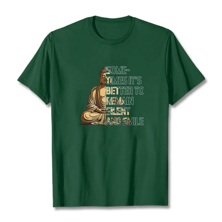 Buddha Stones Sometimes Its Better To Remain Silent And Smile Tee T-shirt - ForestGreen - 2XL - image 9
