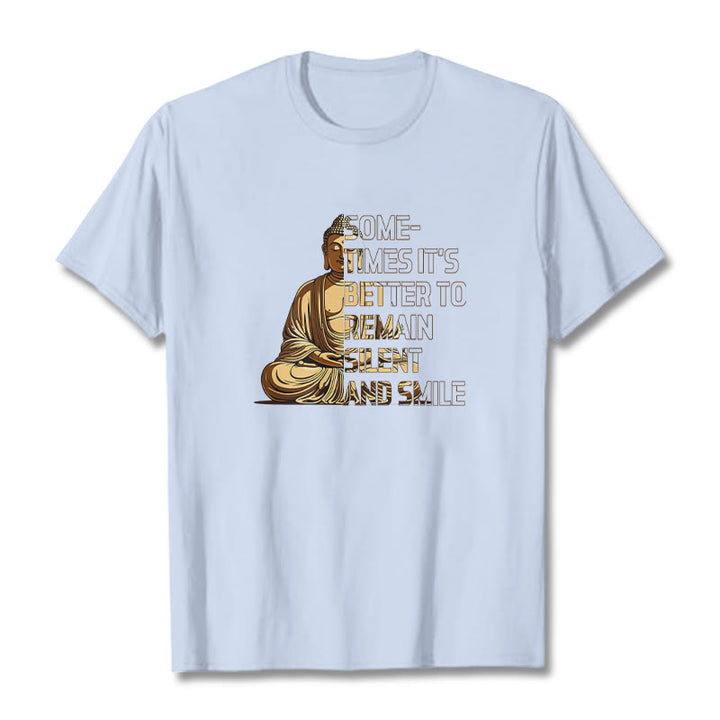 Buddha Stones Sometimes Its Better To Remain Silent And Smile Tee T-shirt - LightCyan - 2XL - image 17