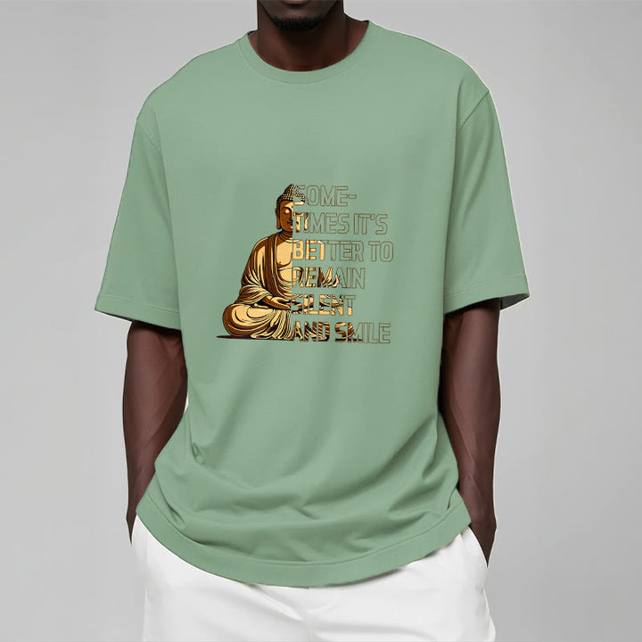 Buddha Stones Sometimes Its Better To Remain Silent And Smile Tee T-shirt