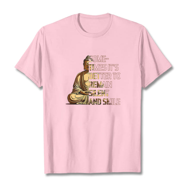 Buddha Stones Sometimes Its Better To Remain Silent And Smile Tee T-shirt - LightPink - 2XL - image 12