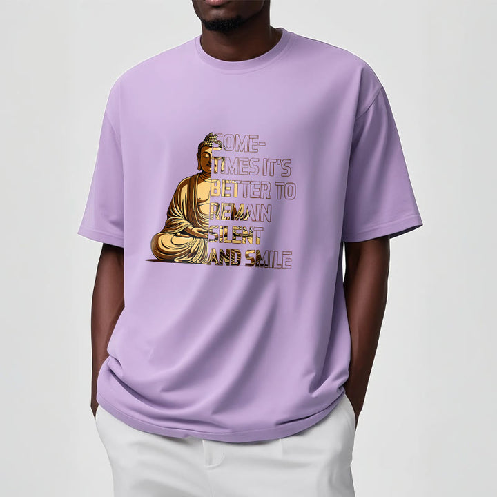 Buddha Stones Sometimes Its Better To Remain Silent And Smile Tee T-shirt