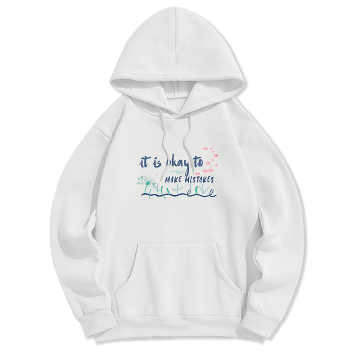 Buddha Stones It Is Okay To Make Mistakes Fleece Lined Polyester Hoodie