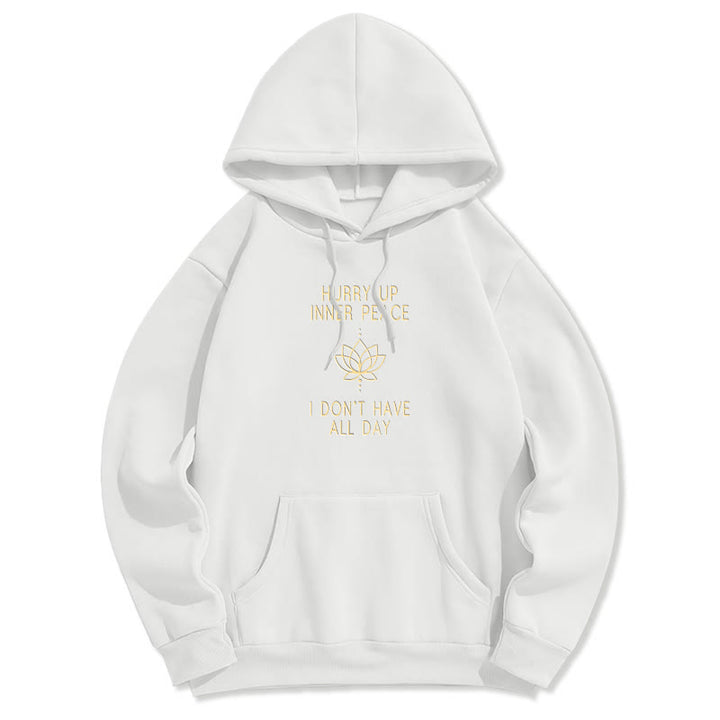 Buddha Stones Hurry Up Inner Peace I Don't Have All Day Lotus Polyester Fleece Lined Hoodie