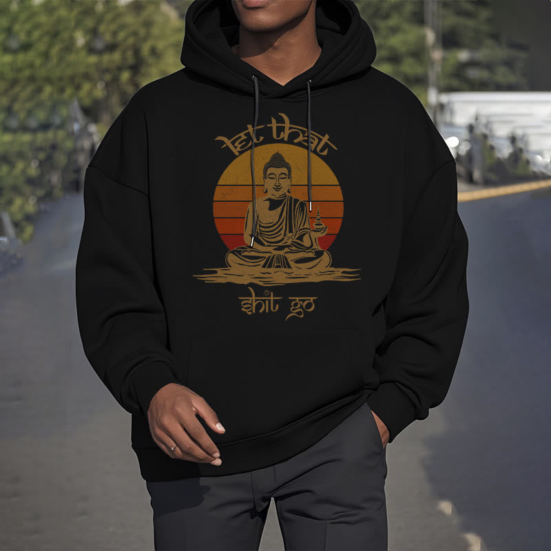 Buddha Stones Let That Shit Go Buddha Polyester Fleece Lined Hoodie