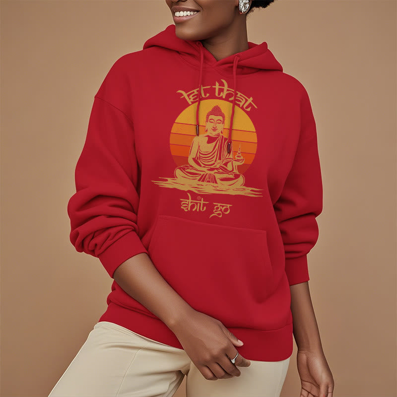 Buddha Stones Let That Shit Go Buddha Polyester Fleece Lined Hoodie - image 14