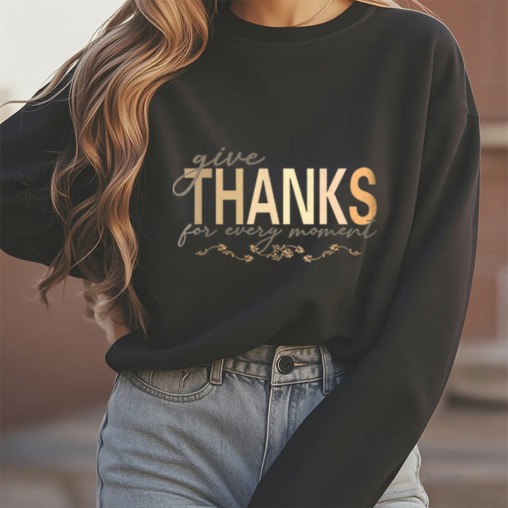 Buddha Stones Give THANKS For Every Moment Fleece Lined Polyester Sweatshirt