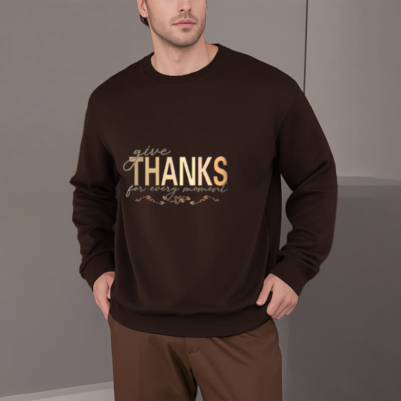 Buddha Stones Give THANKS For Every Moment Fleece Lined Polyester Sweatshirt