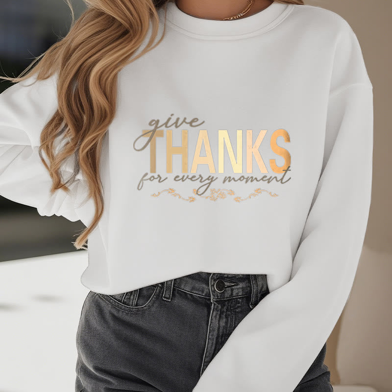 Buddha Stones Give THANKS For Every Moment Fleece Lined Polyester Sweatshirt