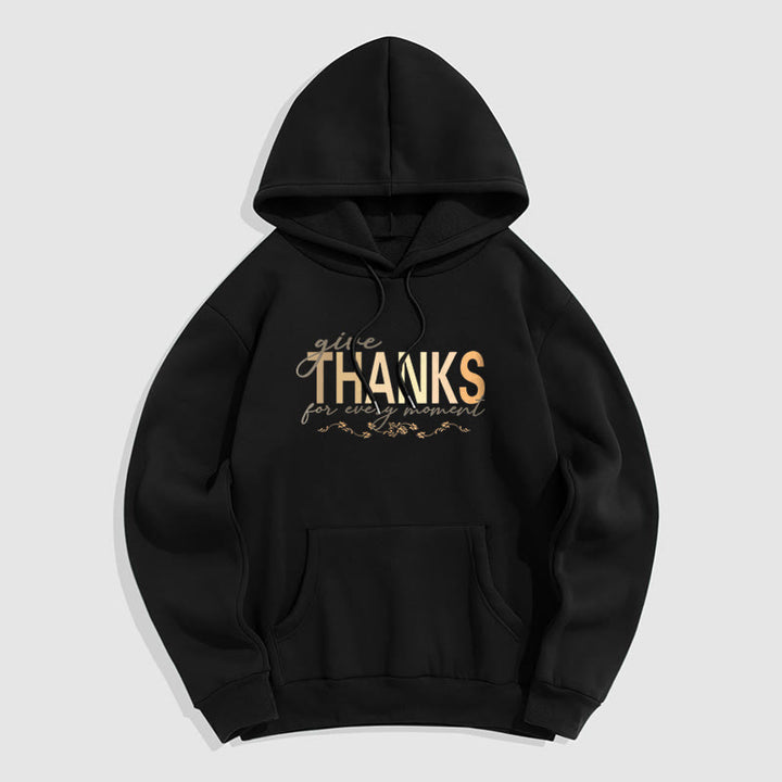 Buddha Stones Give THANKS For Every Moment Fleece Lined Hoodie