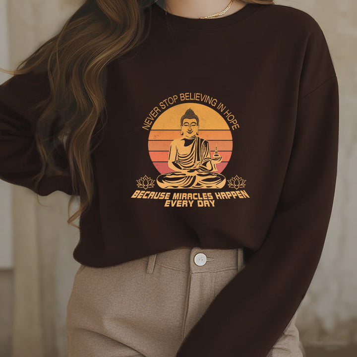 Buddha Stones Never Stop Believing In Hope Fleece Lined Polyester Sweatshirt