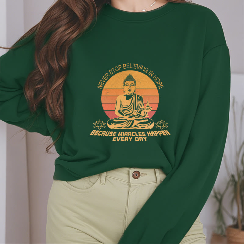 Buddha Stones Never Stop Believing In Hope Fleece Lined Polyester Sweatshirt