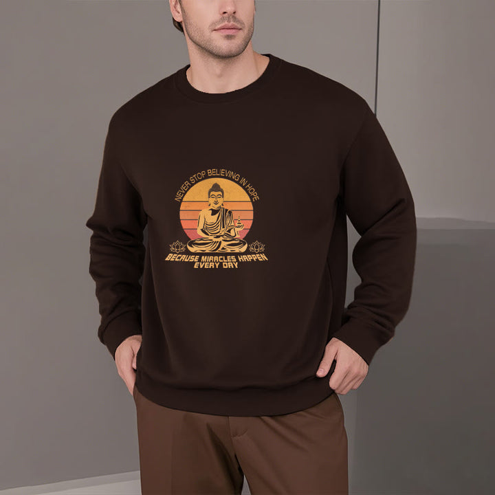 Buddha Stones Never Stop Believing In Hope Fleece Lined Polyester Sweatshirt