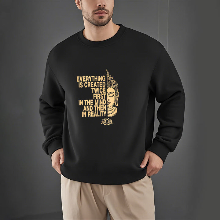 Buddha Stones Everything Is Created Twice Fleece Lined Polyester Sweatshirt