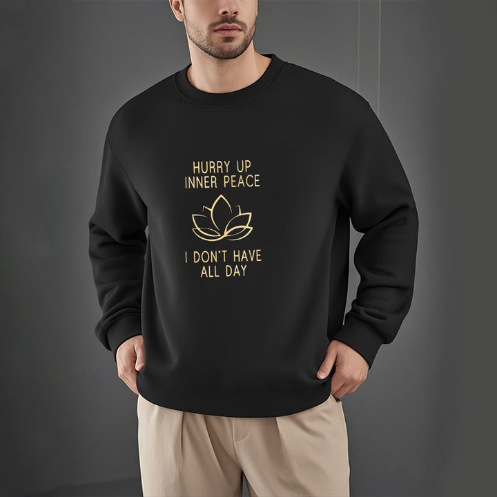 Buddha Stones HURRY UP INNER PEACE Fleece Lined Round Neck Sweatshirt