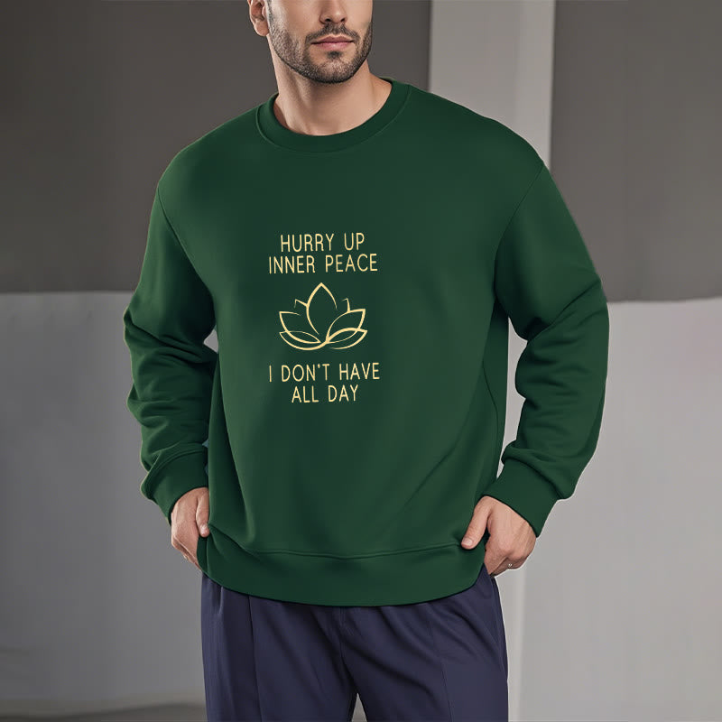 Buddha Stones HURRY UP INNER PEACE Fleece Lined Round Neck Sweatshirt