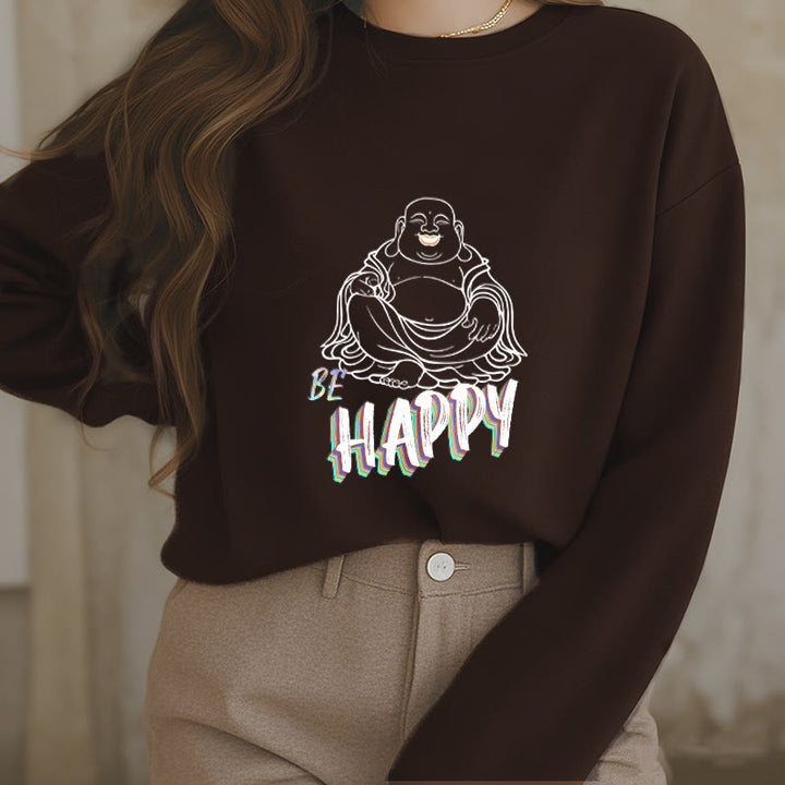 Buddha Stones BE HAPPY Laughing Buddha Fleece Lined Sweatshirt