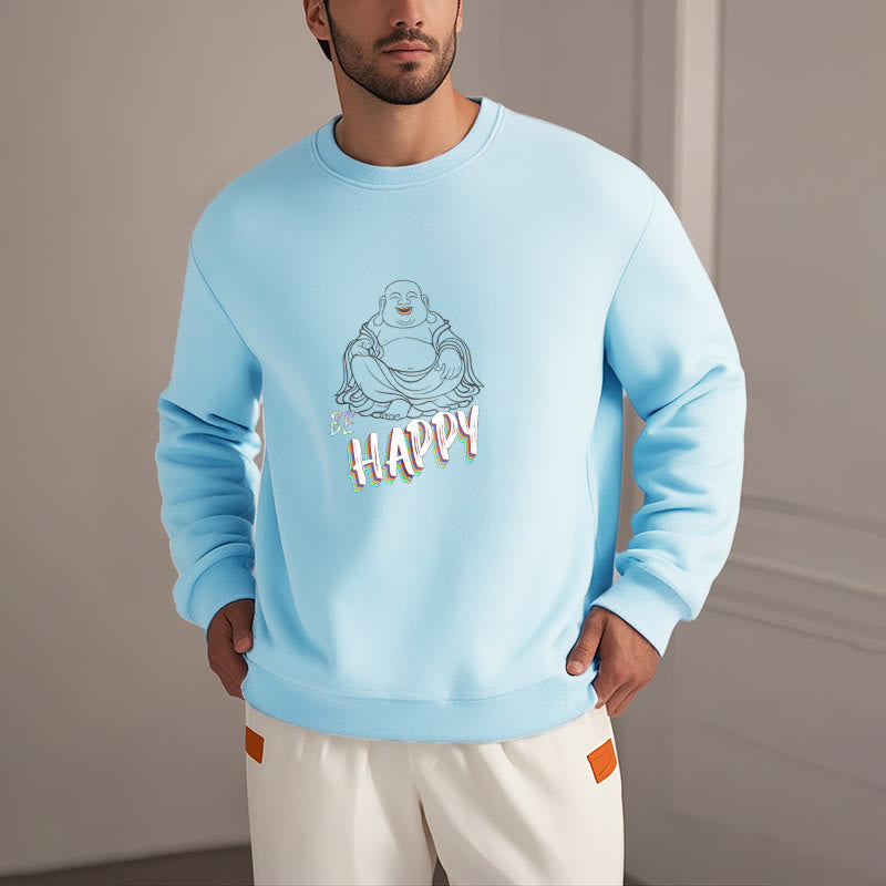 Buddha Stones BE HAPPY Laughing Buddha Fleece Lined Sweatshirt